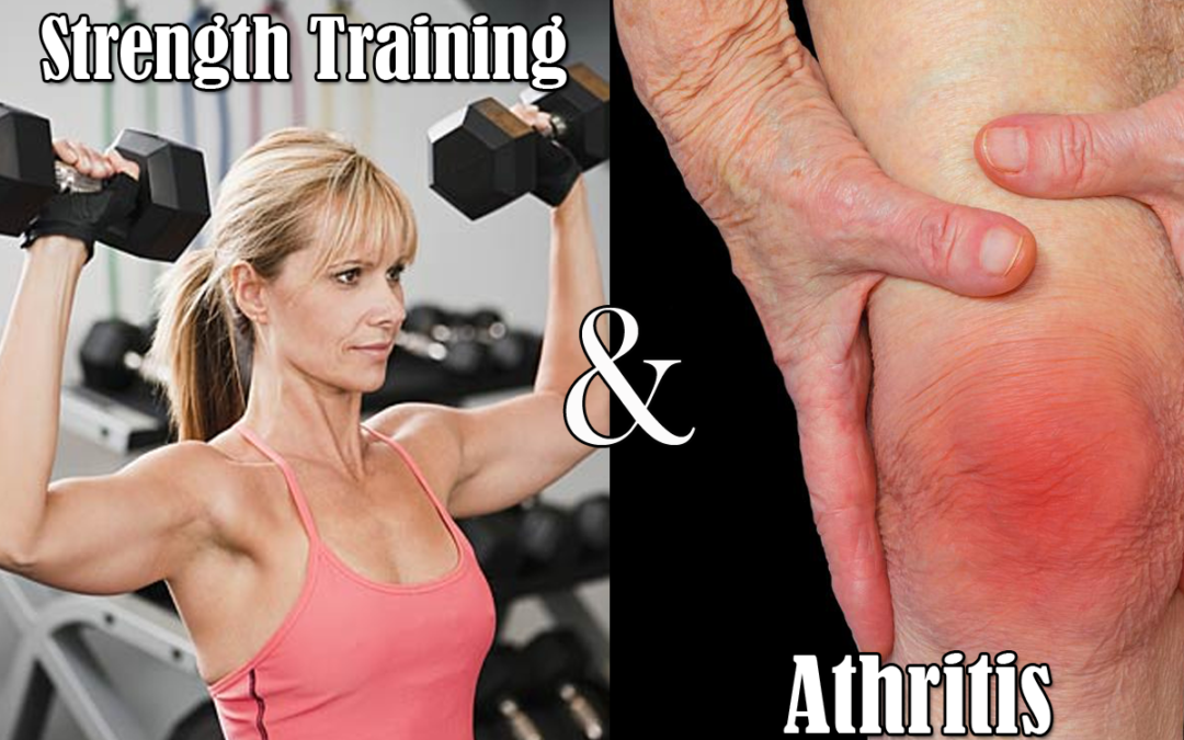 Benefits of Strength Training w/ Arthritis